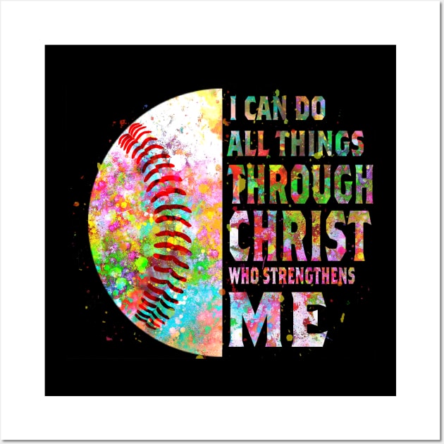 I CAN DO ALL THINGS THROUGH CHRIST WHO STRENGTHENS ME Wall Art by SamaraIvory